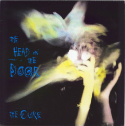 The Cure: • The Head On The Door