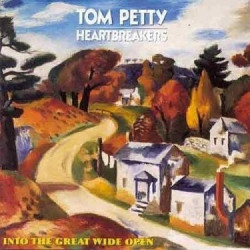 Tom Petty & The Heartbreakers • Into The Great Wide Open