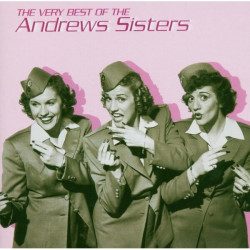 The Andrews Sisters • The Very Best Of