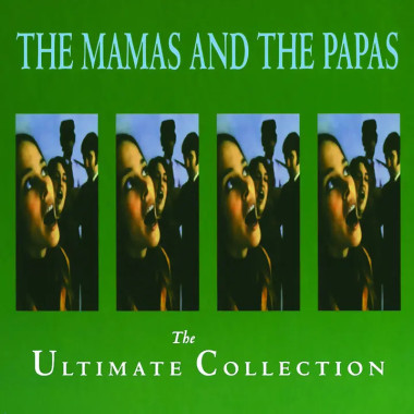 The Mamas & The Papas • Ultimate Collection