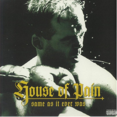 House of Pain Same as It Ever Was • House of Pain Same as It Ever Was
