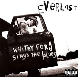 Everlast Whitey Ford Sings the Blues • Everlast Whitey Ford Sings the Blues