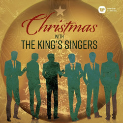 The King’s Singers Christmas with The King’s Singers • The King’s Singers Christmas with The King’s Singers
