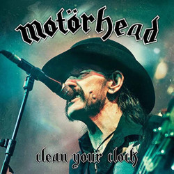 Motörhead Clean Your Clock • Motörhead Clean Your Clock