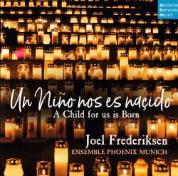 Joel Frederiksen • Un Niño Nos Es Nascido - A Child For Us Is Born