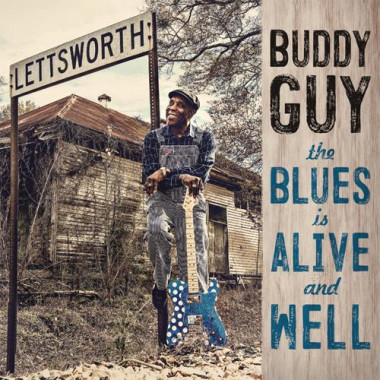 Buddy Guy • The Blues Is Alive And Well