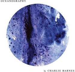 Charlie Barnes • Oceanography (digipack)