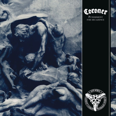 CORONER • PUNISHMENT FOR DECADENCE