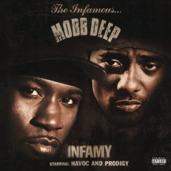 Mobb Deep • Infamy