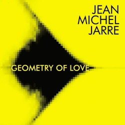 Jean-Michel Jarre • Geometry Of Love