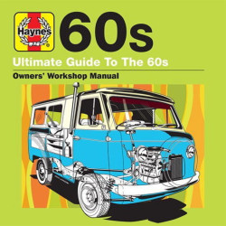 Haynes Ultimate Guide 60s • Haynes Ultimate Guide 60s