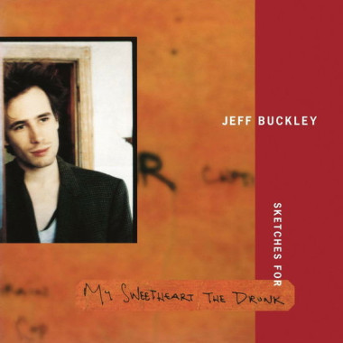 Jeff Buckley • Sketches for My Sweetheart the Drunk