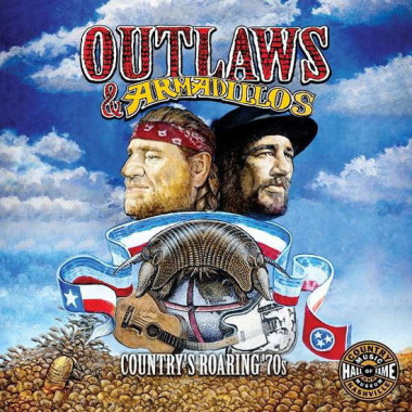 Outlaws & Armadillos Country´s Roaring 70s • Outlaws & Armadillos Country´s Roaring 70s