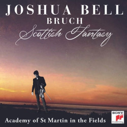 Joshua Bell • Bruch Scottish Fantasy, Op. 46 / Violin Concerto No. 1 In G Minor, Op. 26