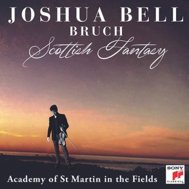 Joshua Bell • Bruch Scottish Fantasy, Op. 46 / Violin Concerto No. 1 In G Minor, Op. 26