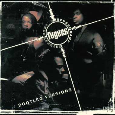 FUGEES • REFUGEE CAMP (BOOTLEG VERSIONS)