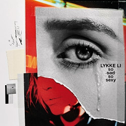 Lykke Li • So Sad So Sexy