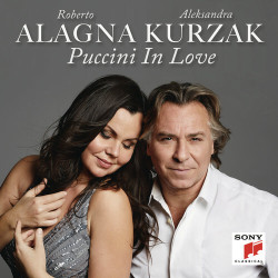 Roberto Alagna, Aleksandra Kurzak • Puccini In Love