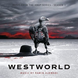Ramin Djawadi • Westworld Season 2 (Music From The HBO® Series)