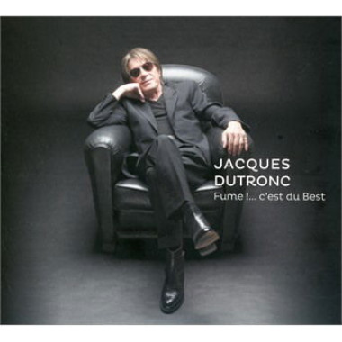 Jacques Dutronc • Fume!.... c´est du best (digisleeve)