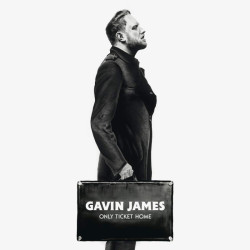 Gavin James • Only Ticket Home