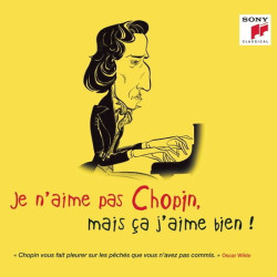 Je n’aime pas Chopin, mais ça j’aime bien! • Je n’aime pas Chopin, mais ça j’aime bien!