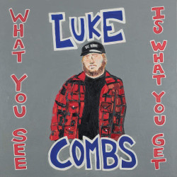 Luke Combs • What You See Is What You Get