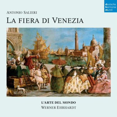 Antonio Salieri • La Fiera Di Venezia / L´arte Del Mondo, Werner Ehrhardt, Furio Zanasi