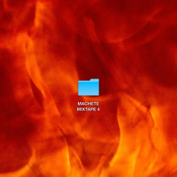 Machete • Machete Mixtape 4