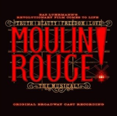 Original Broadway Cast • Moulin Rouge! the Musical