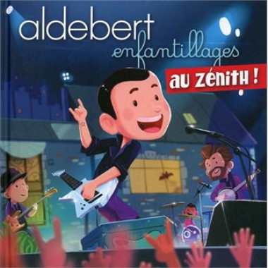 Aldebert • Enfantillages au Zénith