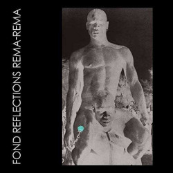 Rema Rema • Fond Reflections