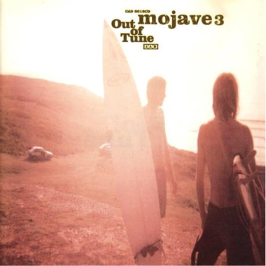 Mojave 3 • Out Of Tune