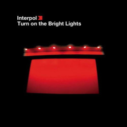 Interpol Turn On The Bright Lights • Interpol Turn On The Bright Lights