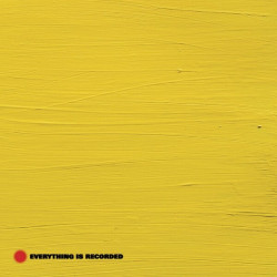 Everything Is Recorded • Everything Is Recorded
