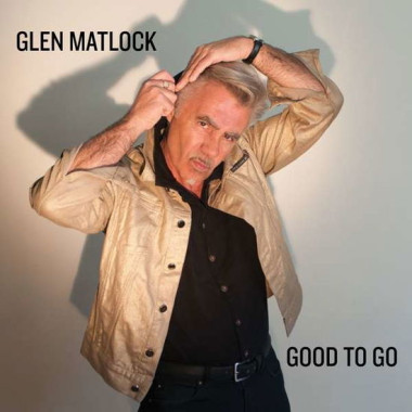 Glen Matlock • Good To Go