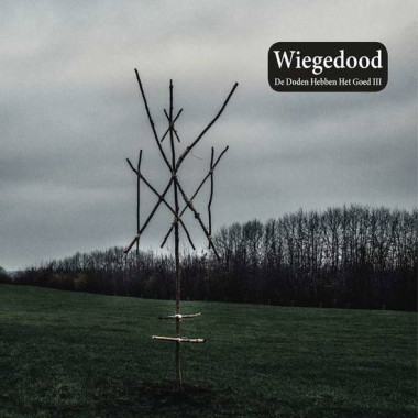 Wiegedood • De Doden Hebben Het Goed III