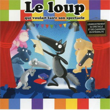 Loup • Le loup qui voulait faire son spectacle