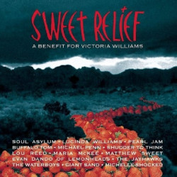 Sweet Relief – A Benefit for Victoria Williams • Sweet Relief – A Benefit for Victoria Williams