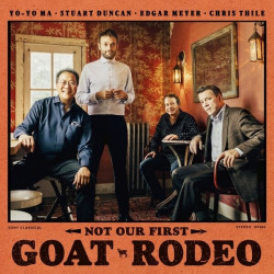 Yo-Yo Ma / Stuart Duncan / Edgar Meyer / Chris Thile • Not Our First Goat Rodeo