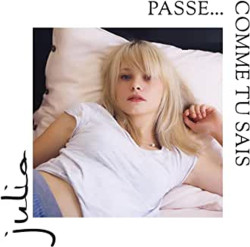 Julia • Passe... comme tu sais