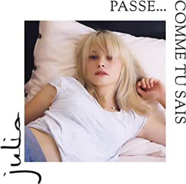 Julia • Passe... comme tu sais