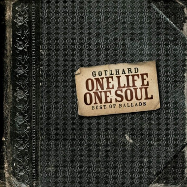 GOTTHARD • ONE LIFE ONE SOUL
