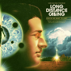 Long Distance Calling • How Do We Want To Live?