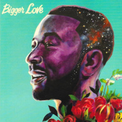 John Legend • Bigger Love