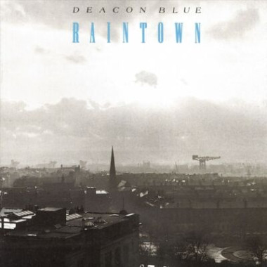 Deacon Blue • Raintown
