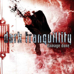 Dark Tranquillity • Damage Done