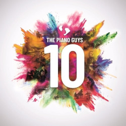 The Piano Guys • 10 (deluxe)