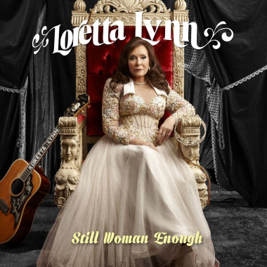 Loretta Lynn • Still Woman Enough