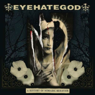 Eyehategod • A History Of Nomadic Behavior